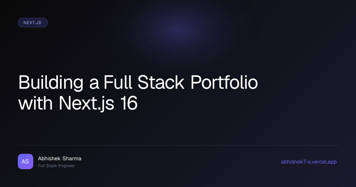 Building a Full Stack Portfolio with Next.js 16